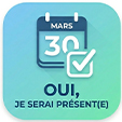 Oui, je serai présent(e) le 30